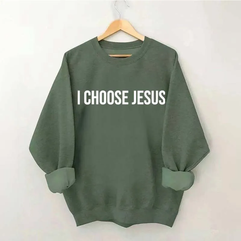 I Choose Jesus Seatshirt