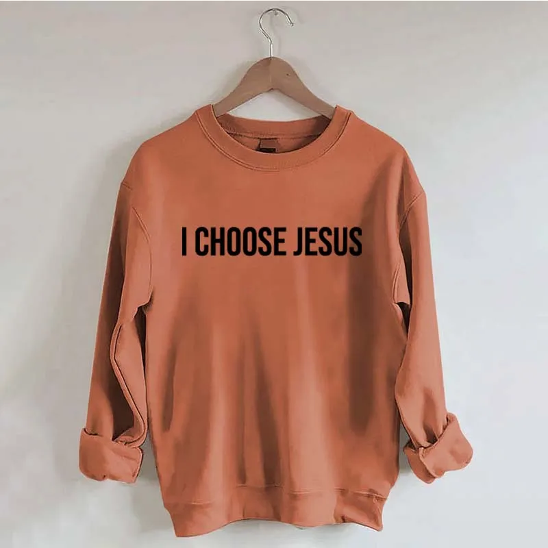 I Choose Jesus Seatshirt